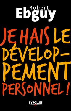 Cover of the book Je hais le développement personnel