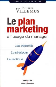 Couverture de l’ouvrage Le plan marketing à l'usage du manager