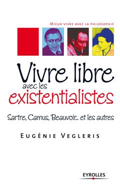Cover of the book Vivre libre avec les existentialistes