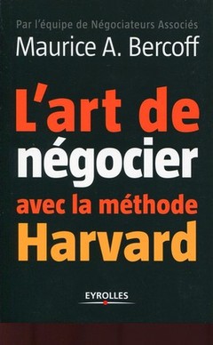 Couverture de l’ouvrage L'art de négocier avec la méthode Harvard