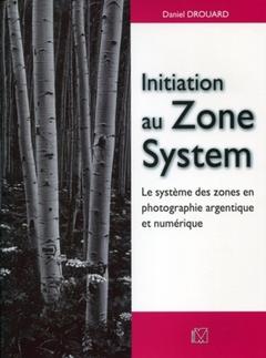 Couverture de l’ouvrage Initiation au Zone System