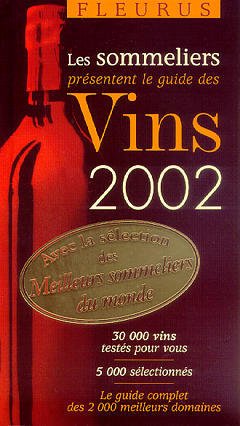 Couverture de l’ouvrage Les sommeliers présentent le guide des vins 2002