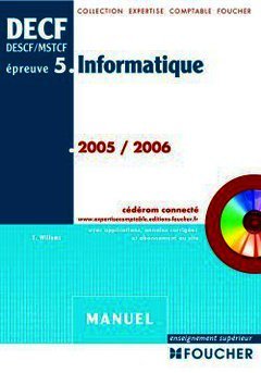 Couverture de l’ouvrage Informatique DECF DESCF/MSTCF Epreuve 5 2005/2006