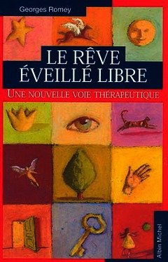 Cover of the book Le rêve éveillé libre : une nouvelle voie thérapeutique