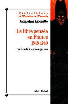 Couverture de l’ouvrage La Libre-pensée en France, 1848-1940