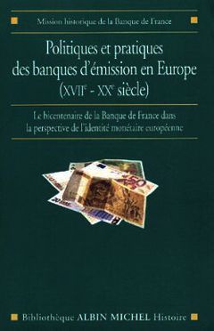 Cover of the book Politiques et pratiques des banques d'émission en Europe (XVIIe-XXe siècle)