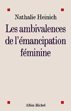 Cover of the book Les Ambivalences de l'émancipation féminine