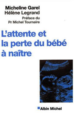 Cover of the book L'Attente et la perte du bébé à naître