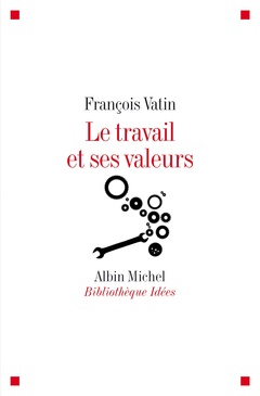 Cover of the book Le Travail et ses valeurs