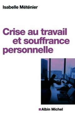 Cover of the book Crise au travail et souffrance personnelle