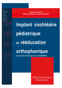Couverture de l’ouvrage Implant cochléaire pédiatrique et rééducation orthophonique