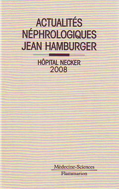 Couverture de l’ouvrage Actualités néphrologiques Jean Hamburger Hôpital Necker 2008