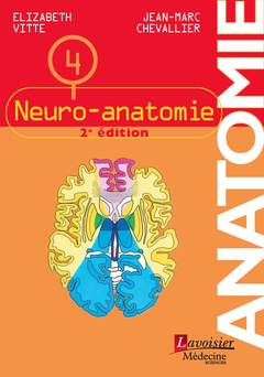 Couverture de l’ouvrage Anatomie - Tome 4. Neuro-anatomie