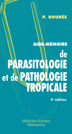 Couverture de l'ouvrage Aide-mémoire de parasitologie et de pathologie tropicale
