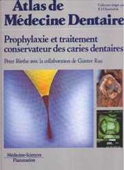 Couverture de l’ouvrage Prophylaxie et traitement conservateur des caries dentaires (Coll. Atlas de médecine dentaire)
