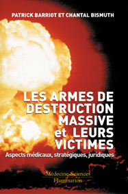 Couverture de l’ouvrage Les armes de destruction massive et leurs victimes : aspects médicaux, stratégiques, juridiques
