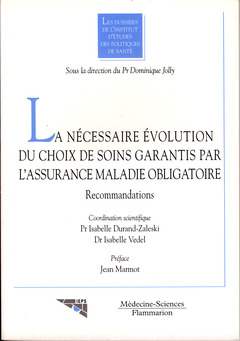 Cover of the book La nécessaire évolution du choix de soins garantis par l'assurance maladie obligatoire