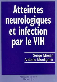 Couverture de l’ouvrage Atteintes neurologiques et infection par le VIH