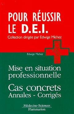 Cover of the book Mise en situation professionnelle. Cas concrets annales - corrigés (Coll. Pour réussir le D.E.I.)