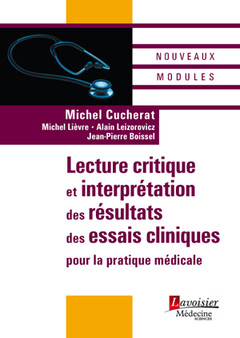 Couverture de l’ouvrage Lecture critique et interprétation des résultats des essais cliniques pour la pratique médicale
