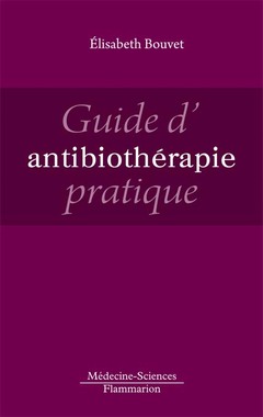 Couverture de l’ouvrage Guide d'antibiothérapie pratique