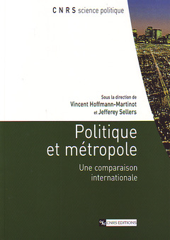 Couverture de l’ouvrage Politique et métropole - Une comparaison internationale