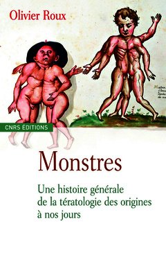 Couverture de l’ouvrage Monstres-Une histoire générale de la tératologie des origines à nos jours