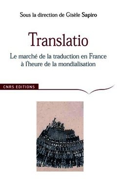 Couverture de l’ouvrage Translatio. Le marché de la traduction en France à l'heure de la mondialisation