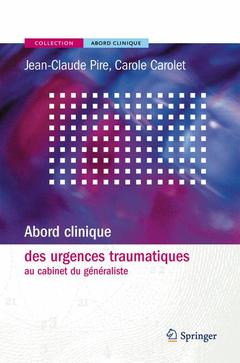 Couverture de l’ouvrage Abord clinique des urgences traumatiques au cabinet du généraliste