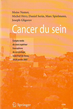 Couverture de l’ouvrage Cancer du sein. Compte-rendu du cours supérieur francophone de cancérologie Saint-Paul-de-Vence, 18-20 Janvier 2007