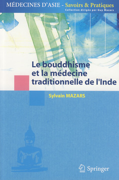Couverture de l’ouvrage Le bouddhisme et la médecine traditionnelle de l'Inde