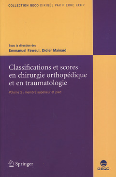 Couverture de l’ouvrage Classifications et scores en chirurgie orthopédique et en traumatologie - Volume 2