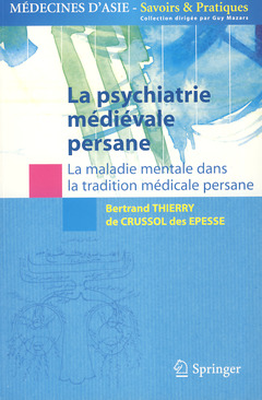 Couverture de l’ouvrage La psychiatrie médiévale persane