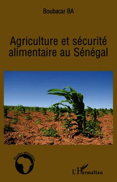 Couverture de l’ouvrage Agriculture et sécurité alimentaire au Sénégal