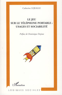 Cover of the book Le jeu sur le téléphone portable : usages et sociabilité
