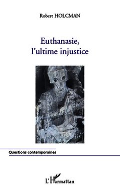 Cover of the book Euthanasie, l'ultime injustice