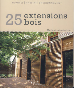 Couverture de l’ouvrage 25 extensions bois : maisons individuelles