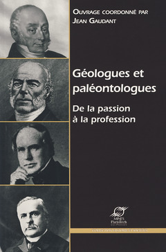 Couverture de l’ouvrage Géologues et paléontologues : de la passion à la profession