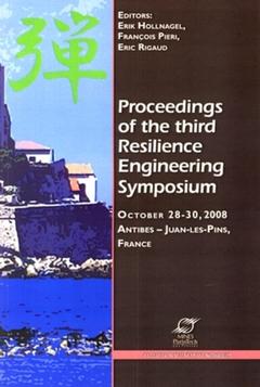 Couverture de l’ouvrage Proceedings of the third resilience engineering symposium