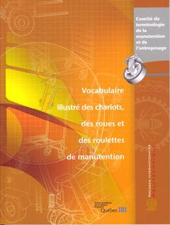 Cover of the book Vocabulaire illustré des chariots, des roues et des roulettes de manutention