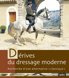Cover of the book Dérives du dressage moderne