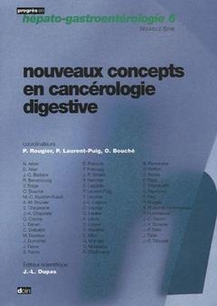 Couverture de l’ouvrage Nouveaux concepts en cancérologie digestive