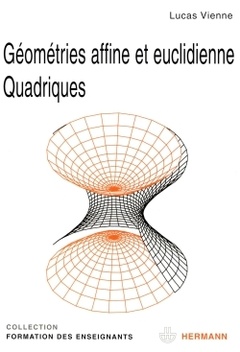 Couverture de l’ouvrage Géométries affine et euclidienne, quadriques