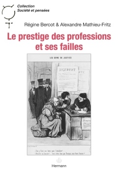 Couverture de l’ouvrage Le prestige des professions et ses failles