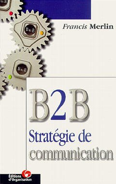 Couverture de l’ouvrage B2B Stratégie de communication
