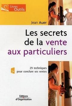 Cover of the book Les secrets de la vente aux particuliers