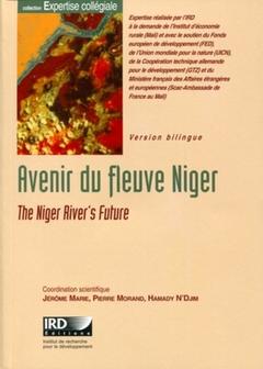Couverture de l’ouvrage AVENIR DU FLEUVE NIGER. THE NIGER RIVER'S FUTURE. VERSION BILINGUE. AVEC CD-ROM