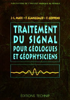 Couverture de l’ouvrage Traitement du signal pour géologues et géophysiciens