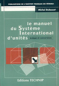 Cover of the book Le manuel du système international d'unités : lexique et conversions