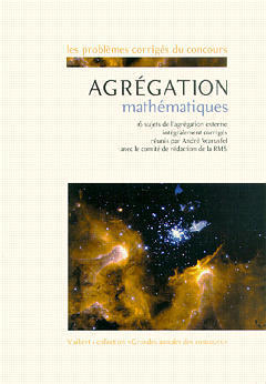 Couverture de l’ouvrage Agrégation mathématiques (les problèmes corrigés du concours)